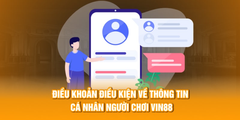 Điều khoản điều kiện về thông tin cá nhân người chơi Vin88