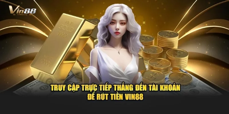 Các phương thức nạp rút Vin88 Các phương thức nạp rút Vin88